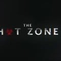 The Hot Zone  | Trailer